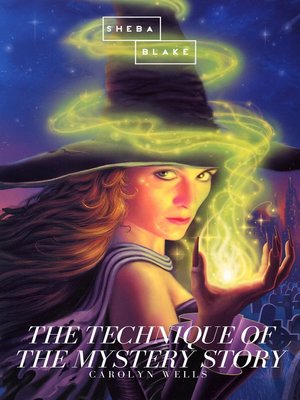 cover image of The Technique of the Mystery Story